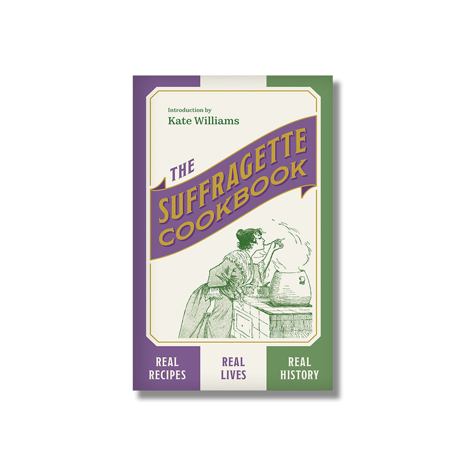 The Suffragette Cookbook: Real Recipes, Real Lives Real History featured image