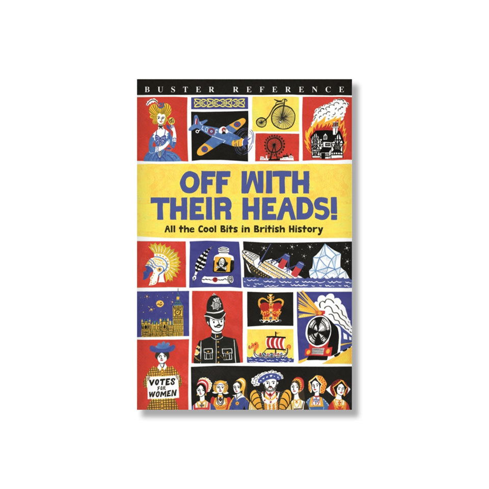 Off With Their Heads! All the Cool Bits in British History featured image
