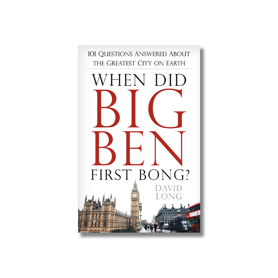 When Did Big Ben First Bong? 101 Questions Answered About the Greatest City on Earth featured image