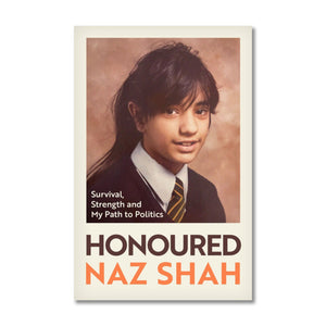 Honoured by Naz Shah