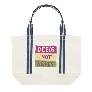 Deeds Not Words Organic Cotton Boat Bag