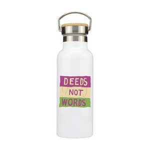 Deeds Not Words Stainless Steel Bottle